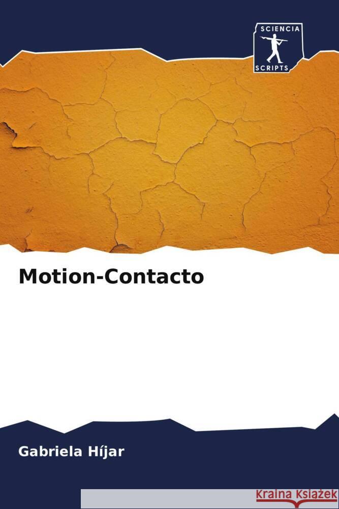 Motion-Contacto Híjar, Gabriela 9786200897015 Sciencia Scripts - książka