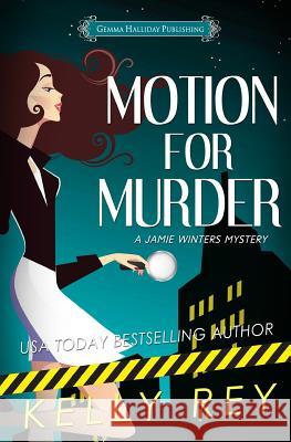 Motion for Murder Kelly Rey 9781502510532 Createspace - książka