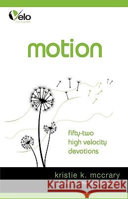 Motion: High Velocity Devotions McCrary, Kristie K. 9780595466986 iUniverse - książka
