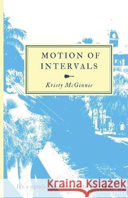 Motion of Intervals Kristy McGinnis A Jewel Nicole Neuman 9781736536728 Kristy McGinnis - książka