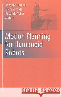 Motion Planning for Humanoid Robots Kensuke Harada Eiichi Yoshida Kazuhito Yokoi 9781849962193 Not Avail - książka