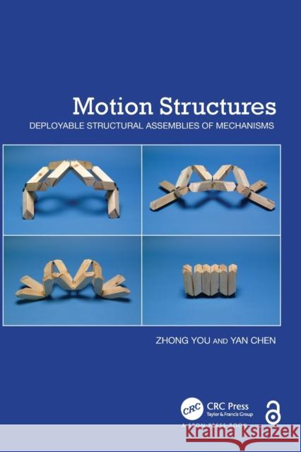 Motion Structures: Deployable Structural Assemblies of Mechanisms Zhong You Yan Chen 9780367865573 CRC Press - książka