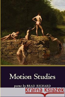 Motion Studies Brad Richard 9780915380787 Word Works - książka
