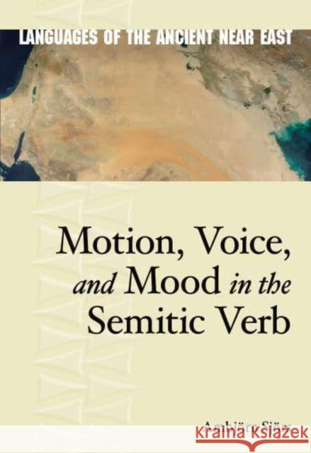 Motion, Voice, and Mood in the Semitic Verb Henning Ambjoern Sjoers 9781646022267 Eisenbrauns - książka