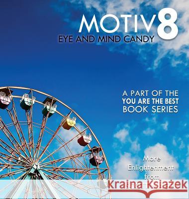 Motiv8: Eye and Mind Candy Scott Mager 9780981589725 Mager Empowerment, LLC - książka