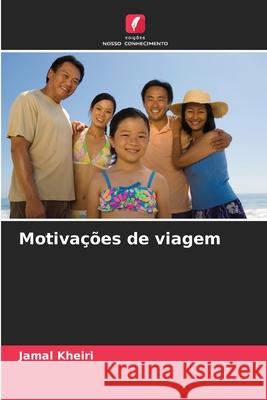 Motivações de viagem Kheiri, Jamal 9786203908923 Edições Nosso Conhecimento - książka