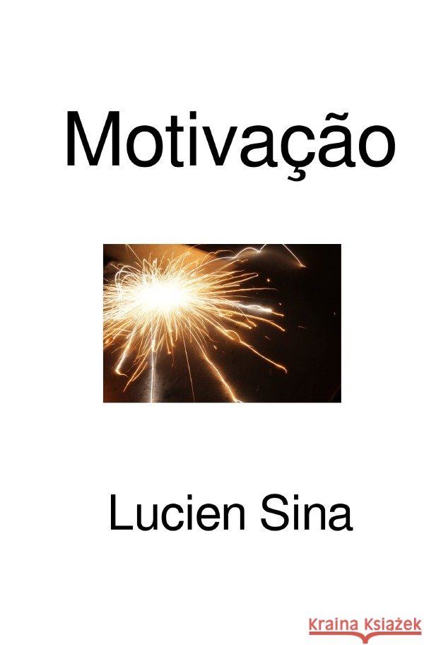Motivação Sina, Lucien 9783759886170 epubli - książka
