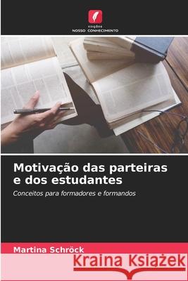 Motivação das parteiras e dos estudantes Schröck, Martina 9786208462987 Edições Nosso Conhecimento - książka