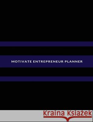 Motivate Entrepreneur Planner Servola Frazier 9781087914862 Indy Pub - książka