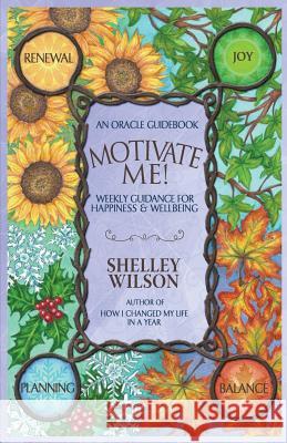 Motivate Me! Shelley Wilson 9781946006257 BHC Press - książka