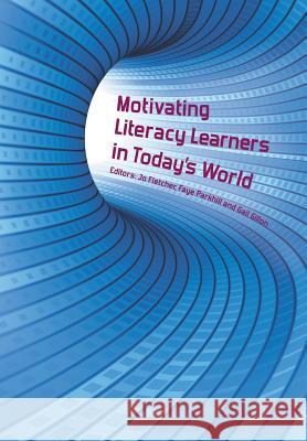 Motivating Literacy Learners in Today's World Jo Fletcher Faye Parkhill Gail T. Gillon (University of Canterbury 9781877398650 New Zealand Council for Educational Research  - książka