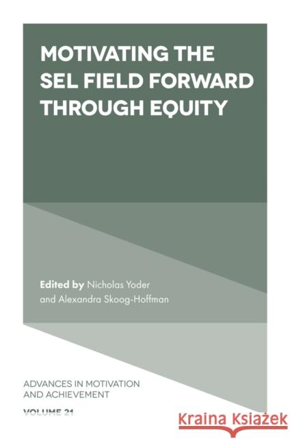 Motivating the Sel Field Forward Through Equity Nicholas Yoder Alexandra Skoog-Hoffman 9781800434653 Emerald Publishing Limited - książka