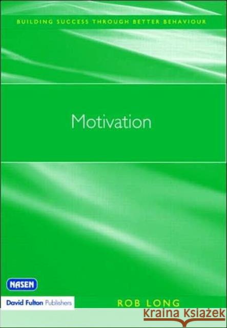 Motivation Rob Long 9781843123651 TAYLOR & FRANCIS LTD - książka