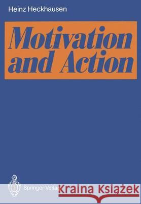 Motivation and Action Heinz Heckhausen Peter K. Leppmann 9783642759635 Springer - książka