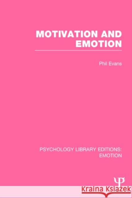 Motivation and Emotion (Ple: Emotion) Evans, Phil 9781138806115 Psychology Press - książka