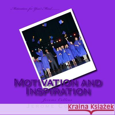 Motivation and Inspiration: Motivation Jerome Collins 9781502519832 Createspace - książka