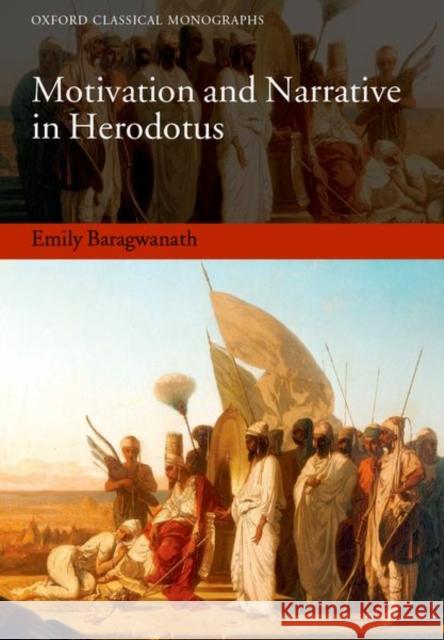 Motivation and Narrative in Herodotus Emily Baragwanath 9780199645503  - książka