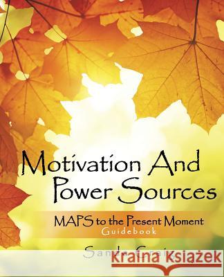 Motivation and Power Sources: MAPS to the Present Moment Guide Book Craig, Sande 9781504327435 Balboa Press - książka