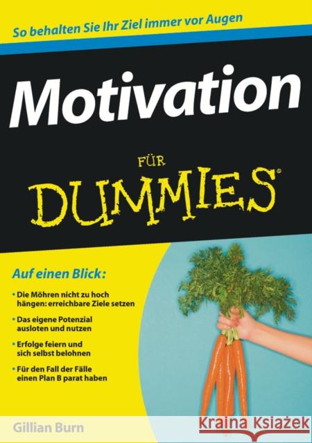 Motivation fur Dummies Burn, Gillian   9783527705658 Wiley-VCH Dummies - książka