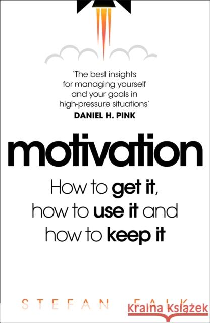 Motivation: How to get it, how to use it and how to keep it Stefan Falk 9781035017034 Pan Macmillan - książka