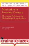 Motivation in Learning Contexts: Theoretical and Methodological Implications Volet, S. 9780080439907 Pergamon