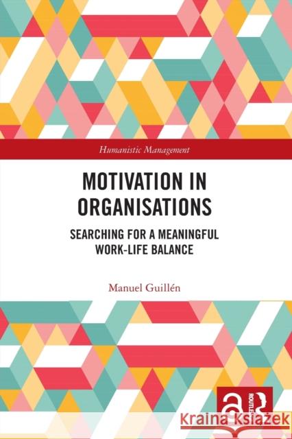 Motivation in Organisations: Searching for a Meaningful Work-Life Balance  9780367626778 Routledge - książka