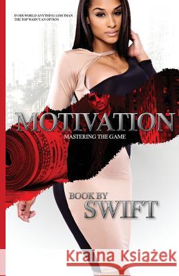 MOTIVATION part 1: Mastering The Game Swift 9780615834696 Rh Publishing, LLC - książka