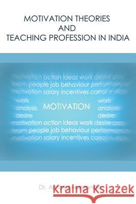 Motivation Theories and Teaching Profession in India Dr Amarja Nargunde 9781482811933 Partridge Publishing (Authorsolutions) - książka