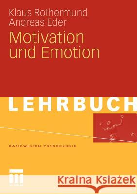 Motivation Und Emotion Rothermund, Klaus; Eder, Andreas B. 9783531166988 VS Verlag - książka