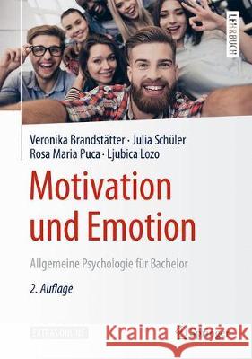 Motivation Und Emotion: Allgemeine Psychologie Für Bachelor Brandstätter, Veronika 9783662566848 Springer, Berlin - książka