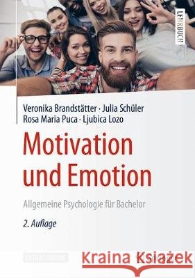 Motivation Und Emotion: Allgemeine Psychologie Für Bachelor Brandstätter, Veronika 9783662566848 Springer, Berlin - książka