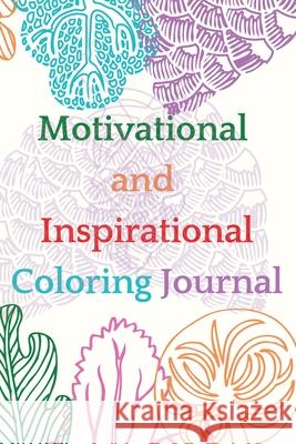 Motivational and Inspirational Coloring Journal Cristie Jameslake 9786020508580 Cristina Dovan - książka