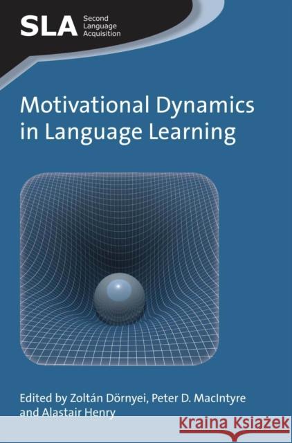 Motivational Dynamics in Language Learning Zolt?n D?rnyei Alastair Henry 9781783092550 Multilingual Matters Limited - książka