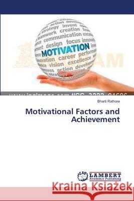 Motivational Factors and Achievement Rathore Bharti 9783659632518 LAP Lambert Academic Publishing - książka