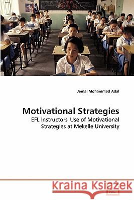 Motivational Strategies Jemal Mohammed Adal 9783639261615 VDM Verlag - książka