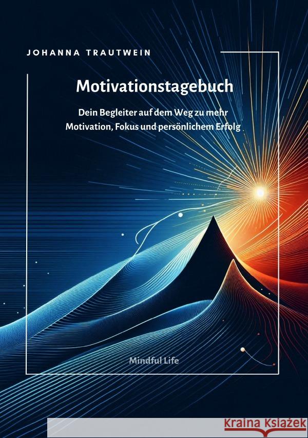 Motivationstagebuch Trautwein, Johanna 9783818764951 epubli - książka