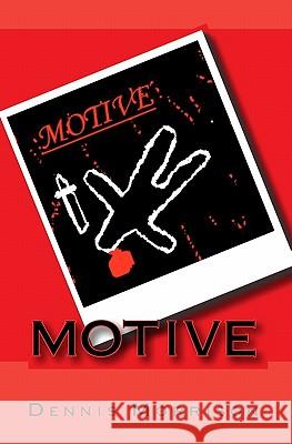 Motive Dennis Morrison 9781438217369 Createspace - książka