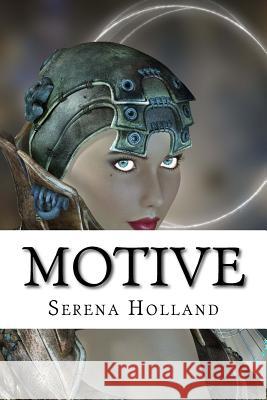 Motive Serena Holland 9781530407118 Createspace Independent Publishing Platform - książka