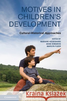 Motives in Children's Development: Cultural-Historical Approaches Hedegaard, Mariane 9780521767422  - książka
