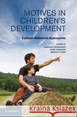 Motives in Children's Development: Cultural-Historical Approaches Hedegaard, Mariane 9781107626881 Cambridge University Press - książka