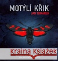 Motýlí křik Jan Tománek 9788090899049 Art And Animation studio - książka