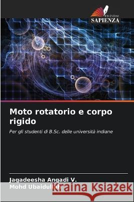Moto rotatorio e corpo rigido Jagadeesha Angad Mohd Ubaidullah 9786205824443 Edizioni Sapienza - książka