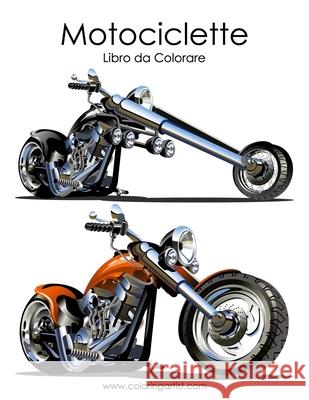 Motociclette Libro da Colorare 1 Snels, Nick 9781532838231 Createspace Independent Publishing Platform - książka