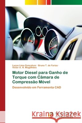 Motor Diesel para Ganho de Torque com Câmara de Compressão Móvel Lima Gonçalves, Lucas 9786139630400 Novas Edicioes Academicas - książka