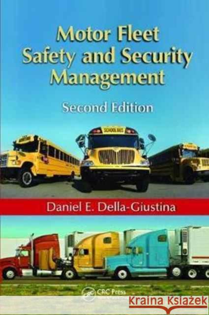 Motor Fleet Safety and Security Management Daniel E. Della-Giustina 9781138072497 CRC Press - książka