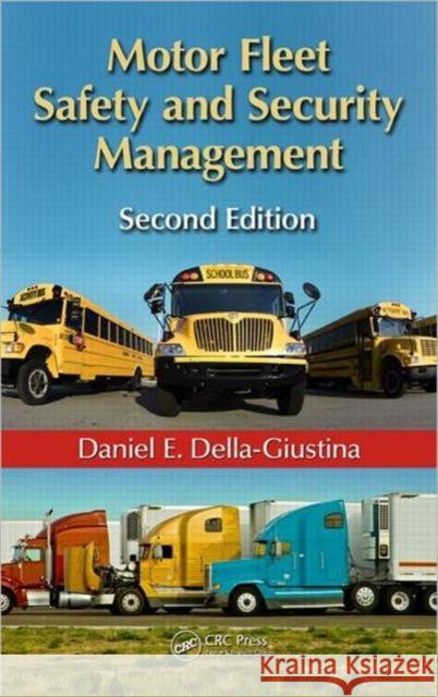 Motor Fleet Safety and Security Management Daniel E. Della-Giustina 9781439895078 CRC Press - książka