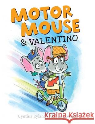 Motor Mouse & Valentino Cynthia Rylant Arthur Howard 9781534492950 Beach Lane Books - książka