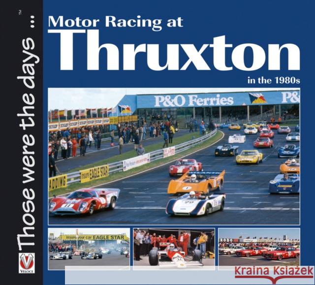 Motor Racing at Thruxton in the 1980s Bruce Grant-Braham 9781845843694 Veloce Publishing - książka