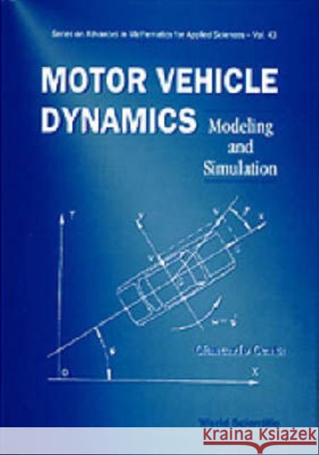 Motor Vehicle Dynamics: Modeling and Simulation Genta, Giancarlo 9789810229115 World Scientific Publishing Co Pte Ltd - książka