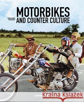 Motorbikes and Counter Culture Thevenet, Jean-Marc 9783943330274 Gingko Press - książka